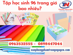 Tập học sinh 96 trang giá bao nhiêu?